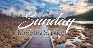 Sunday Morning Service – April 24th 2022