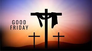 Good Friday – March 29th 2024